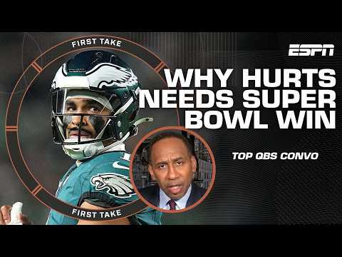 Stephen A. on why a Super Bowl win would cement Jalen Hurts in the convo with top QBs | First Take