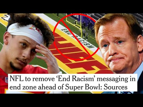 NFL To REMOVE “End Racism” Messages From End Zones For Super Bowl