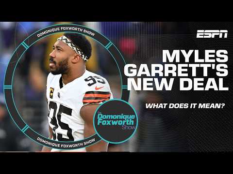 What Myles Garrett’s new contract says about his priorities | The Domonique Foxworth Show