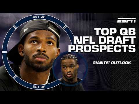 EVALUATING TOP QBs of the 2025 NFL Draft 📈 Shedeur Sanders, Jalen Milroe & Jaxson Dart 🎯 | Get Up