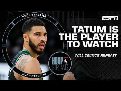 Why Jayson Tatum is the Celtics PLAYER TO WATCH for a repeat title run 🧐 | Hoop Streams