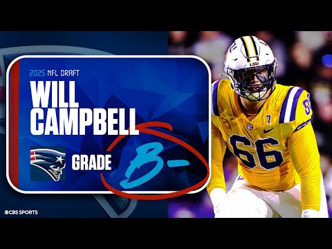 2025 NFL Draft Grades: Patriots receive ‘B-’ for selecting OT Will Campbell No. 4 overall