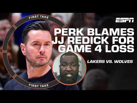 ‘JJ Redick’s gotta take ACCOUNTABILITY’ – Perk POINTS BLAME for Lakers’ Game 4 loss | First Take