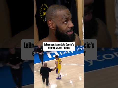 LeBron says game vs. OKC got ‘weird’ after Luka’s ejection 👀