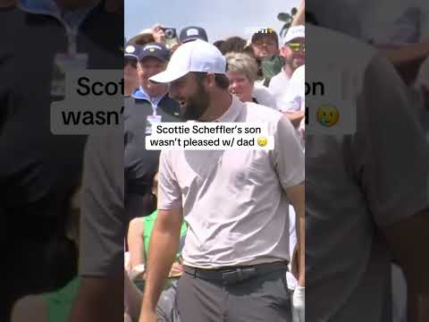 Scheffler’s son didn’t like this 😅