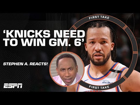 ‘I’m NERVOUS, the Knicks have got to win TONIGHT’ 🗣️👀 Stephen A. talks BOS-NYK Game 6 | First Take
