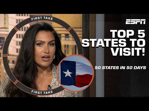 BEST STATES TO VISIT 🇺🇸 Naming the TOP 5 STATES TO VISIT ahead 50 States in 50 Days! | First Take