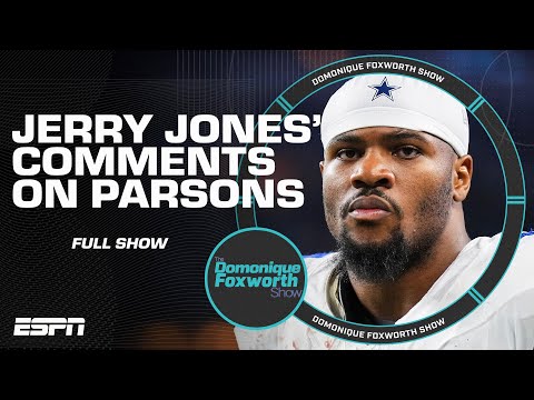 Why is Jerry Jones throwing shade at Micah Parsons? | The Domonique Foxworth Show