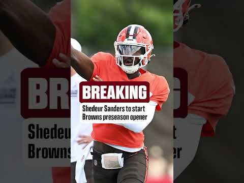 Shedeur Sanders will start vs. the Panthers in the Browns’ preseason opener #shorts