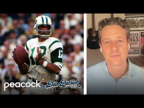 Joe Namath is the most important QB ever – Seth Wickersham | Dan Patrick Show | NBC Sports