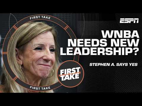Stephen A. calls for WNBA Commissioner Cathy Engelbert to RESIGN | First Take
