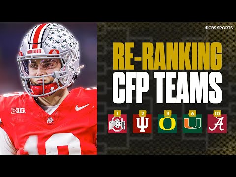 RE-RANKING EVERY COLLEGE FOOTBALL PLAYOFF TEAM: Ohio State over Indiana? Miami at 6, Alabama at 10