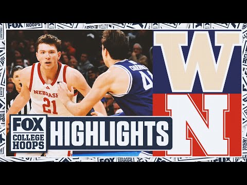 Washington Huskies vs. No. 7 Nebraska Cornhuskers Highlights 🏀 FOX College Hoop