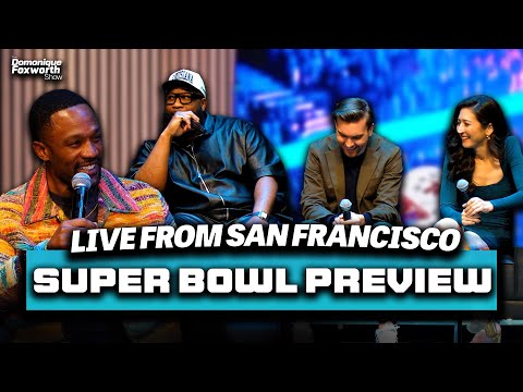 Super Bowl preview LIVE from San Francisco | The Domonique Foxworth Show