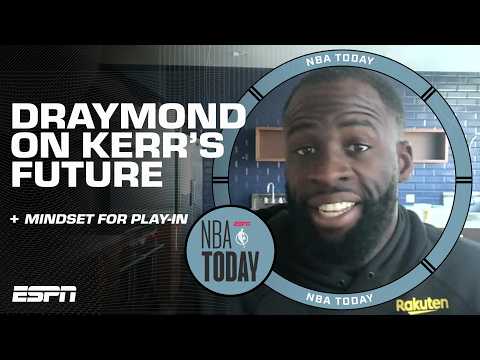 Draymond Green says Steve Kerr ‘deserves to leave when he’s ready’ 🗣️ + Play-In mindset | NBA Today