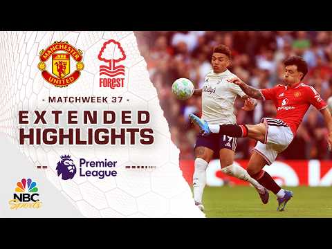 Manchester United v. Nottingham Forest | PREMIER LEAGUE HIGHLIGHTS | 5/17/2026 | NBC Sports