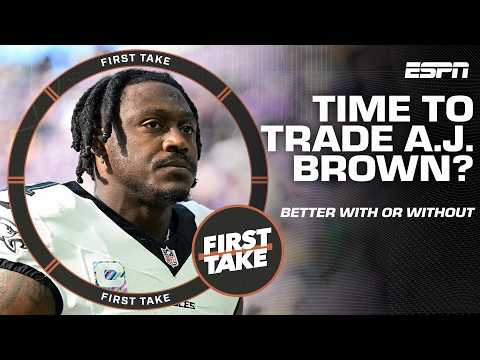 Is it the right move for the Eagles to trade A.J. Brown? | First Take