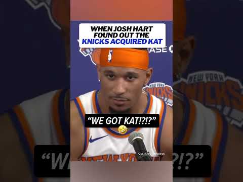 When Josh Hart had no idea about KAT reportedly being traded to the Knicks back in 2024😅