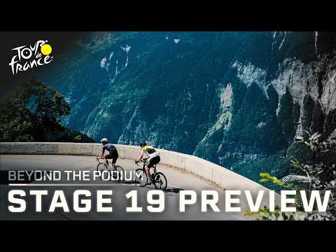 Tour de France Stage 19 could be influenced by ‘sea of madness’ | Beyond the Podium