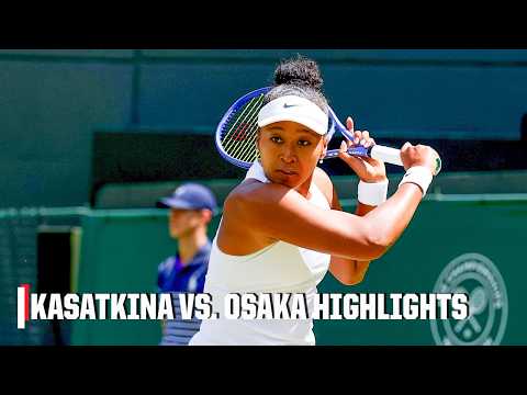Third Round: Daria Kasatkina vs. Naomi Osaka | Full Game Highlights | 2026 Wimbledon