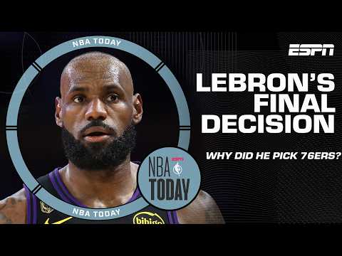 What led LeBron James to join the Philadelphia 76ers? | NBA Today