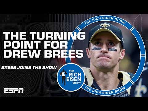 Drew Brees recalls the moment that changed his career forever | The Rich Eisen Show