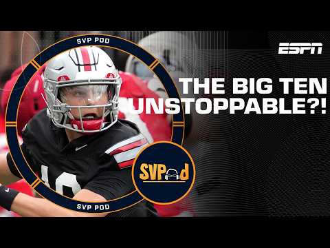 Is the Big Ten UNSTOPPABLE in CFB?! | SVPod