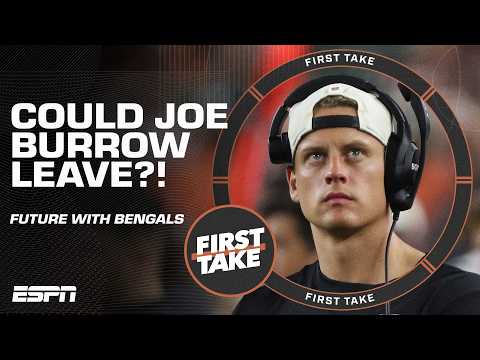 Will Joe Burrow THREATEN TO LEAVE the Bengals without improvements this season?! 😦 | First Take