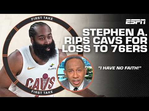 Why Stephen A. has ‘no faith’ in the Cleveland Cavaliers after loss to 76ers 👀 | First Take